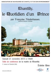 Chantilly, le quotidien d'un prince - conférence  par F Niederhauser, le 21 novembre 2015, à 15h, salle de conférence de la mairie de Chantilly