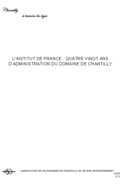 Institut de France : 80 ans d'administration du Domaine de Chantilly