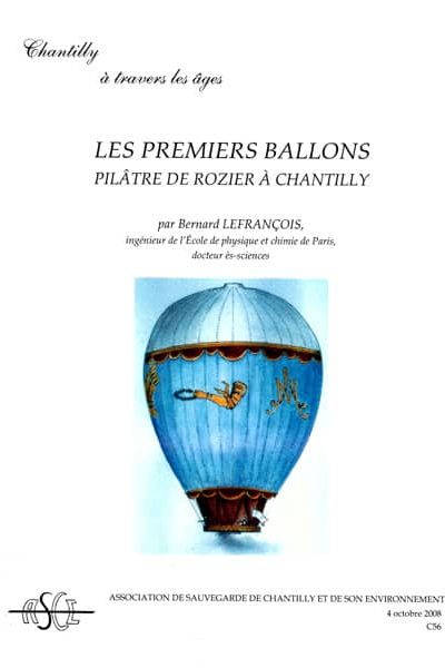 Les premiers ballons. Pilâtre de Rozier à Chantilly, par B Lefrançois, publication ASCE Chantilly