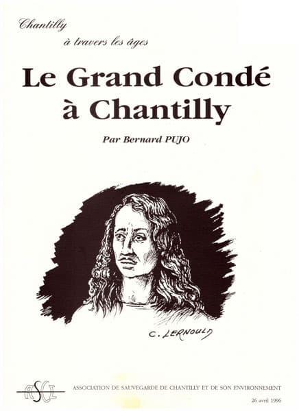 Le Grand Condé à Chantilly, par B. Pujo, publication ASCE Chantilly