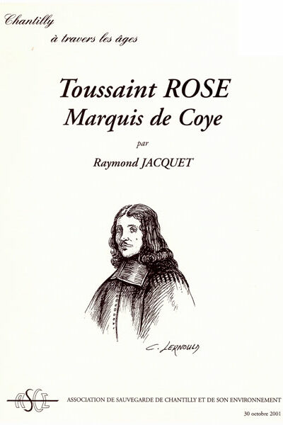 Toussaint Rose, marquis de Coye parRaymond Jaquet, publication ASCE Chantilly
