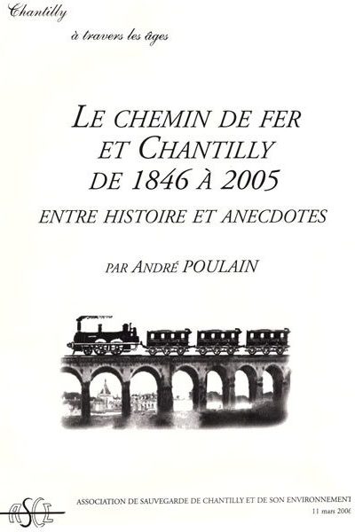 Le chemin de fer et Chantilly de 1846 à 2005