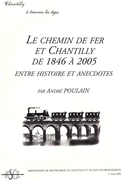 Le chemin de fer et Chantilly de 1846 à 2005