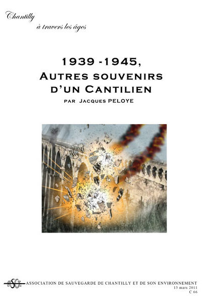 1939-1945, autres souvenirs d'un Cantilien, par J Peloye