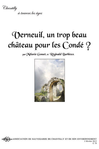 Verneuil, un trop beau château pour les Condé?