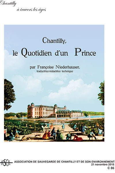 Chantilly, le quotidien d'un prince, par F Niederhauser publication ASCE Chantilly