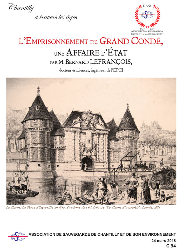 L'emprisonnement du Grand Condé, une affaire d'état, par M Lefrançois -publication ASCE Chantilly
