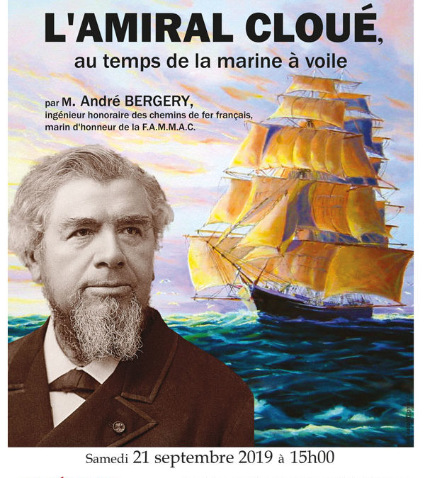 L'amiral Cloué au temps de la marine à voile, conférence par M Bergery, le 21 septembre 2019, à 15h00, salle de conférences de la mairie de Chantilly