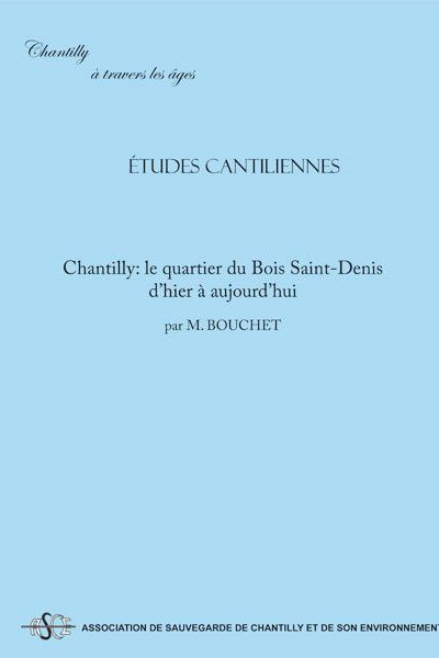Chantilly : le quartier du Bois Saint-Denis, d’hier à aujourd’hui